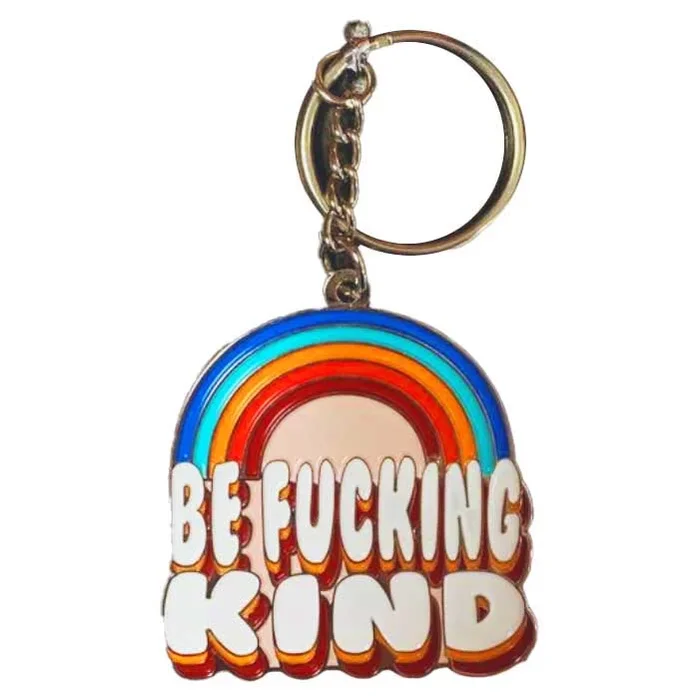 Be Fucking Kind Metal Keyring