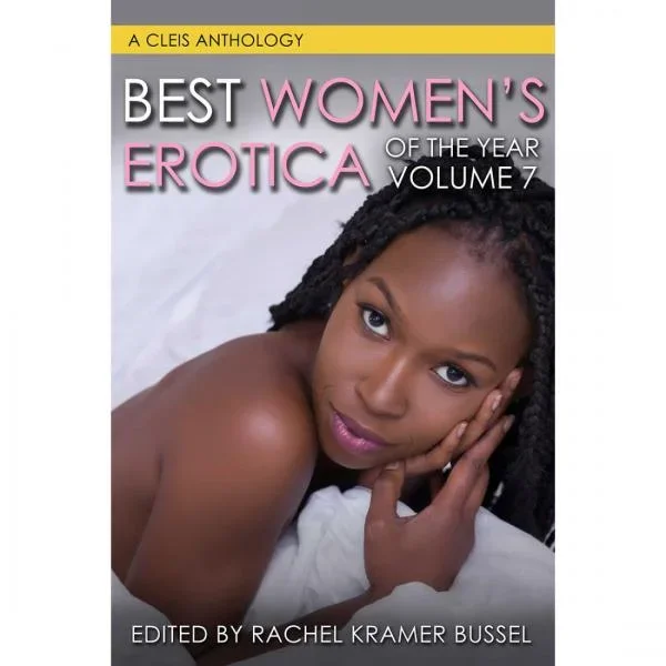 Best Women’s Erotica of the Year Volume 7 Book