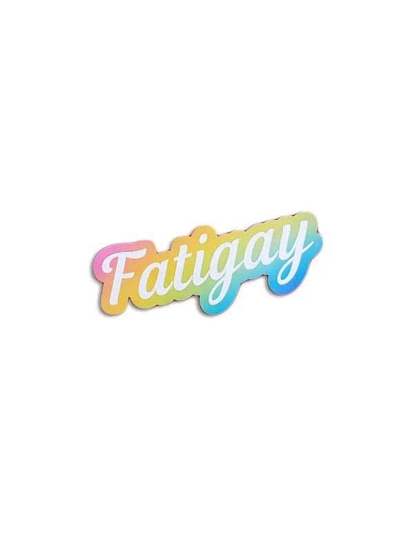 Fatigay Sticker