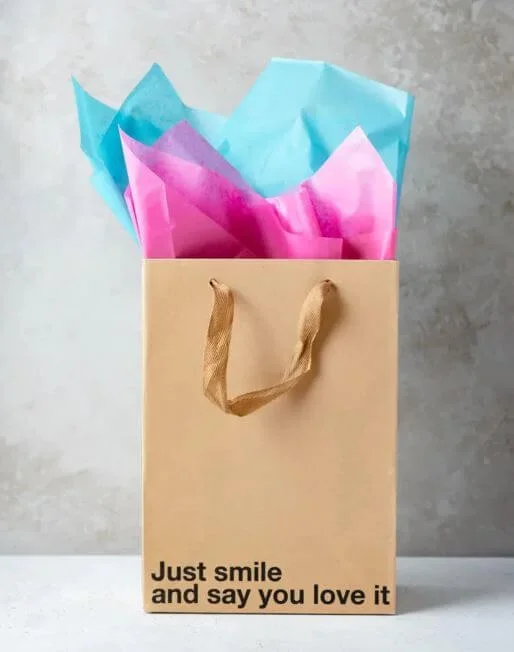 Just Smile And Say You Love It Gift Bag