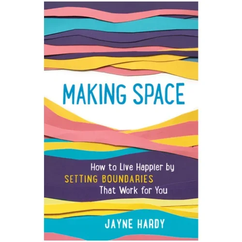 Making Space by Jayne Hardy