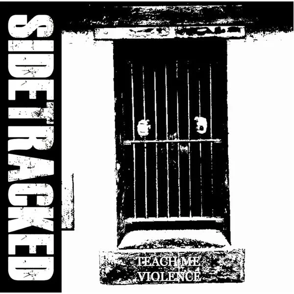 Sidetracked: Teach Me Violence CD