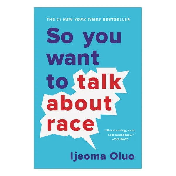 So You Want to Talk about Race