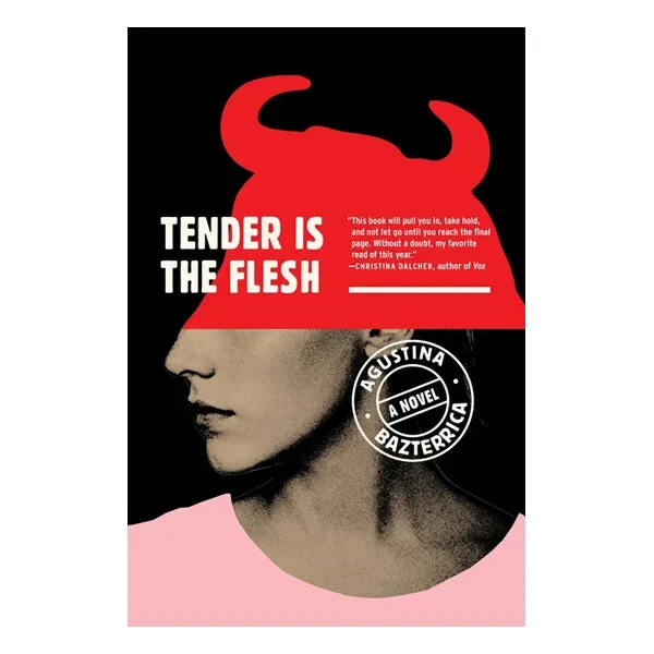 Tender Is the Flesh