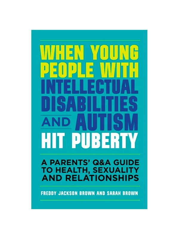 When Young People With Intellectual Disabilities and Autism Hit Puberty