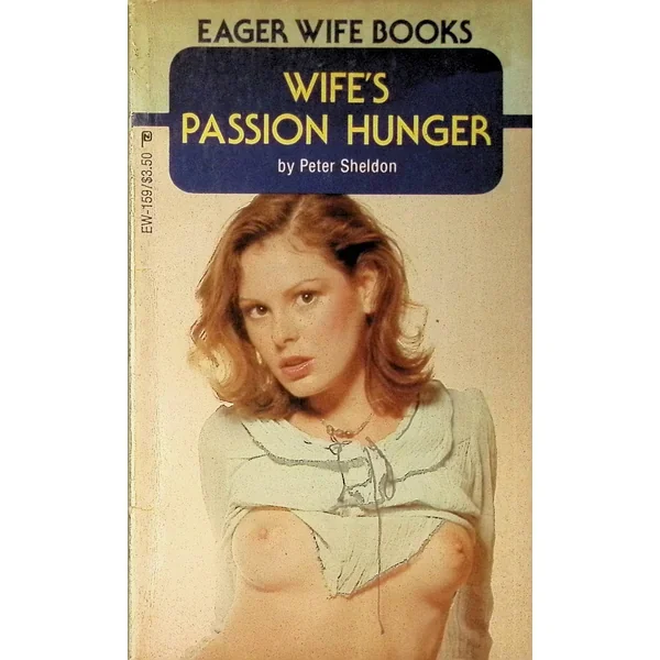 Wife’s Passion Hunger by Peter Sheldon EW-159 1983 Adult Paperback Novel 082925AMP