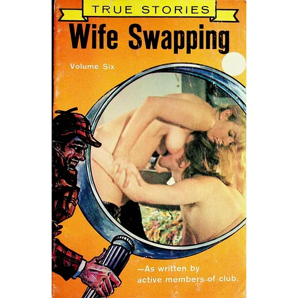 Wife Swapping True Stories Digest vol.6 1960’s 061623lm-p2