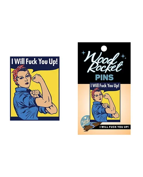 Wood Rocket I Will Fuck You Up! Pin – Multi Color