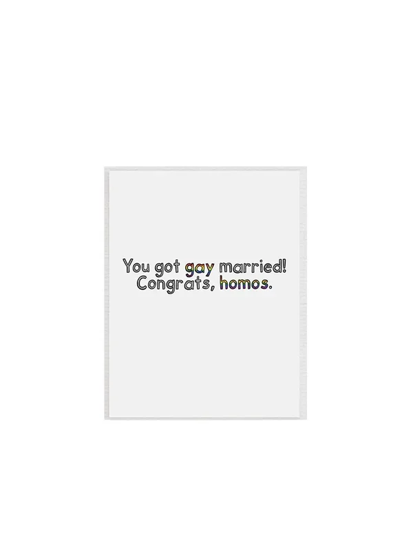 You Got Gay Married Greeting Card